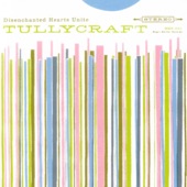 Tullycraft - Every Little Thing