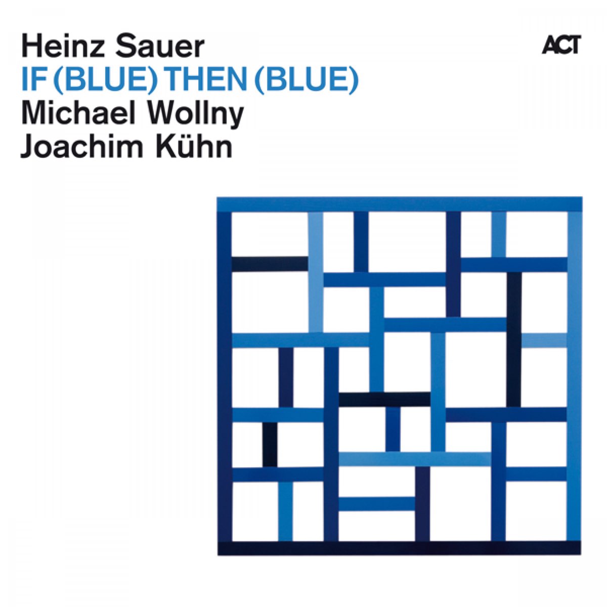 ハインツ ザウアー Michael Wollny ヨアヒム キューンの If Blue Then Blue をapple Musicで