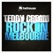 Rock In Melbourne - Teddy Cream lyrics