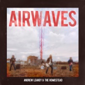 Andrew Leahey & the Homestead - Airwaves