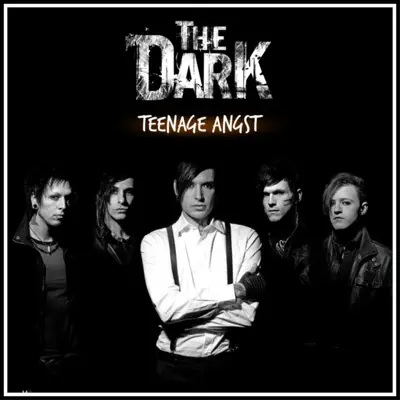 Teenage Angst - Single - The Dark