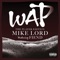 Wap (feat. Fiend) - Mike lord lyrics