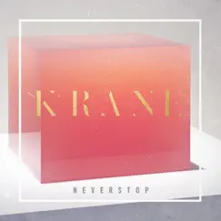 Never Stop - Single by KRANE album reviews, ratings, credits