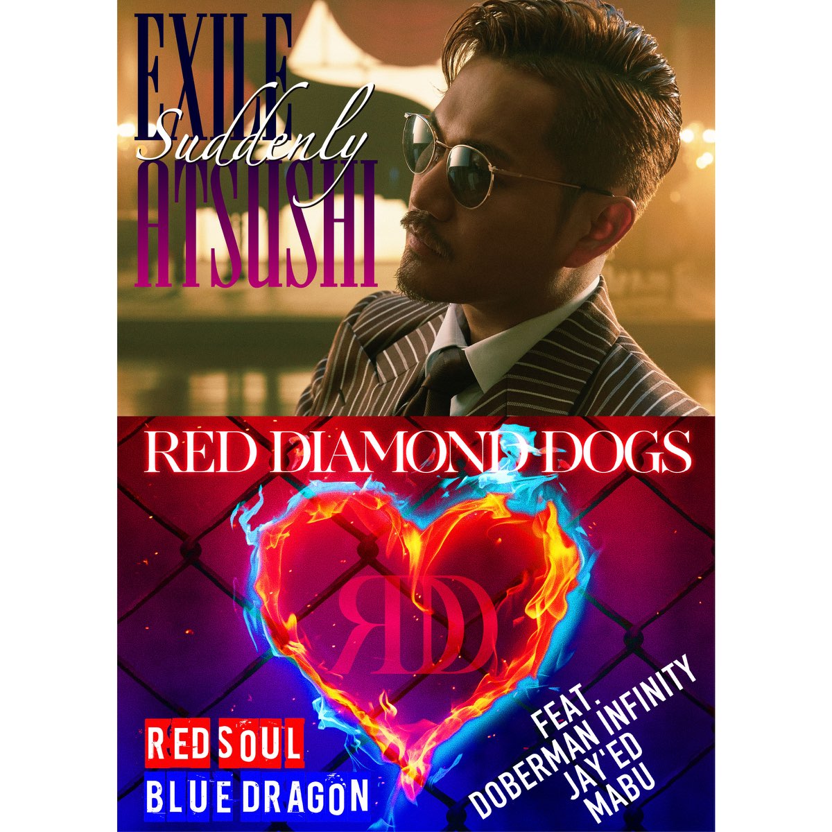 EXILE ATSUSHI / RED DIAMOND DOGSの「Suddenly / RED SOUL BLUE 