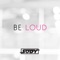 Be Loud - Sody lyrics