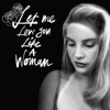 Lana Del Rey - Let Me Love You Like a Woman  artwork