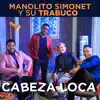 Stream & download Cabeza Loca (Single)