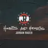 Habits and Hearts - EP album lyrics, reviews, download
