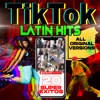 Tiktok Latin Hits (20 Super Éxitos Latinos de Tik Tok)