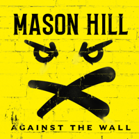 Mason Hill - Against the Wall artwork