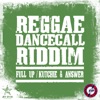 Reggae Dancehall Riddim: Full up Kutchie & Answer