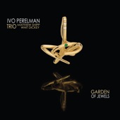 Ivo Perelman Trio - Diamond