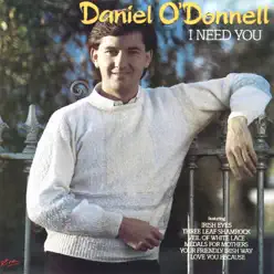 I Need You - Daniel O'donnell