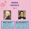 Stream & download Dénes Kovács, Vol. 2: Mozart & Schubert