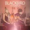 Blackbird - Single album lyrics, reviews, download