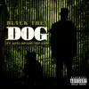 Dog (feat. King Spade the God) - Single album lyrics, reviews, download