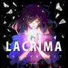 Lacrima (鬼滅の刃」アニメに感銘を受けた) - Single album lyrics, reviews, download