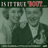 Is it True 'Bout Chris Barber & Ottilie Patterson? artwork