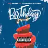 Birthday (feat. Young Fletcher) - Single album lyrics, reviews, download