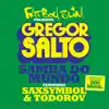 Stream & download Samba Do Mundo (Fatboy Slim Presents Gregor Salto) [feat. Saxsymbol & Todorov]