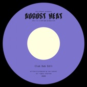 August Heat (Club Dub Edit) artwork