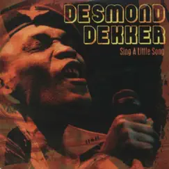 Sing a Little Song by Desmond Dekker album reviews, ratings, credits