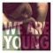 Fun Ft. Janelle Monae - We Are Young
