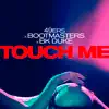 Stream & download Touch Me - EP