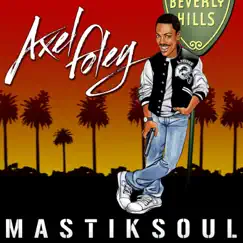 Axel Foley - Single by Mastiksoul album reviews, ratings, credits