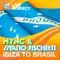 Ibiza 2 Brasil - Mario Fischetti lyrics