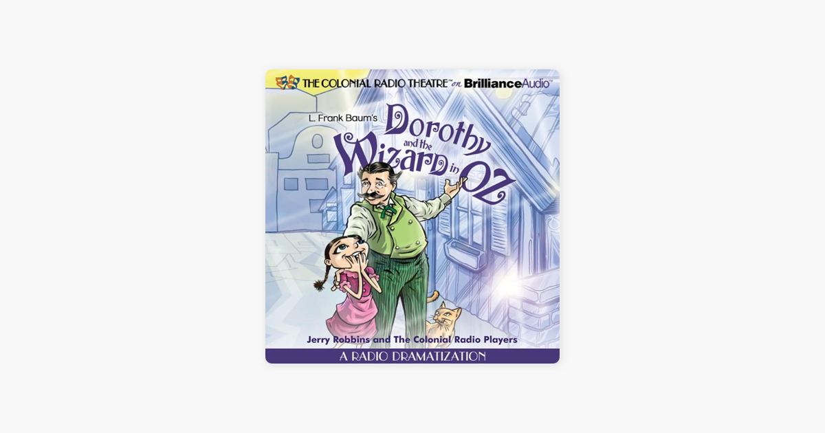 Dorothy And The Wizard In Oz A Radio Dramatization On Apple Books