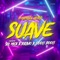 Suave (feat. Sal Mex, Bravo & Cooli Booli) - Pharmacy World lyrics
