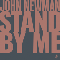 John Newman - Stand by Me artwork