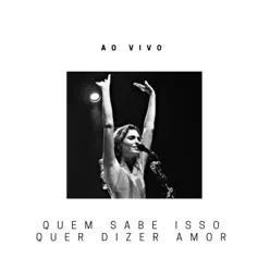 Quem Sabe Isso Quer Dizer Amor (Ao Vivo) - Single - Bruna Caram