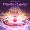 Hicimos el Amor - Single, 2021