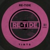 Re-Tide - Tints (feat. Steff)