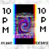 10Pm (feat. Bayse) - Single album lyrics, reviews, download