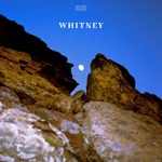 Whitney - Crying, Laughing, Loving, Lying