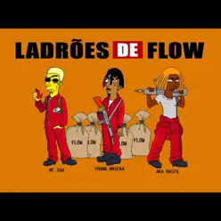 Ladrões de Flow (feat. MC Igu & Aka Rasta) - Single - Young Mascka Ladrões de Flow (feat. MC Igu & Aka Rasta) - Single - Young Mascka