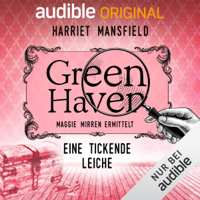 Harriet Mansfield - Eine tickende Leiche: Green Haven. Maggie Mirren ermittelt 8 artwork