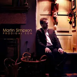 Prodigal Son (Remastered) - Martin Simpson