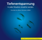 Tiefenentspannung - In Jeder Situation Stressfrei Werden - Largo