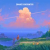 Chance Encounter - EP