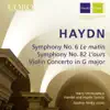 Stream & download Haydn: Symphony No. 6, Symphony No. 82 & Violin Concerto in G Major