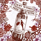 Anya Hinkle - Why Women Need Wine