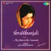 Stream & download Shraddhanjali - My Tribute To The Immortals, Vol. 2