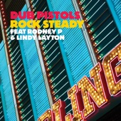 Rock Steady (feat. Rodney P & Lindy Layton) [Dub Pistols 110 Remix] artwork