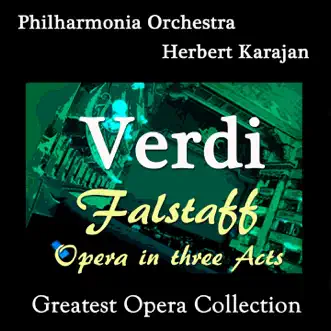 Verdi: Falstaff by Herbert Karajan, Philharmonia Orchestra, Nan Merriman, Luigi Alva, Roberto Benaglio, Philharmonia Chorus, Tito Gobbi, Tomaso Spataro, Rolando Panerai, Mario Borriello, Nicola Zaccaria, Elisabeth Schwarzkopf, Anna Moffo & Fedora Barbieri album reviews, ratings, credits