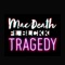 Tragedy (feat. BLCKK) - Mac Death lyrics