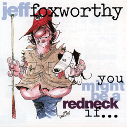 You Might Be a Redneck If... - Jeff Foxworthy Cover Art